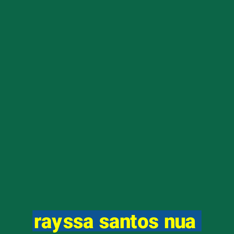 rayssa santos nua